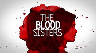 <i>The Blood Sisters</i> (TV series) 2018 Philippine drama television series