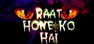 <i>Raat Hone Ko Hai</i> Indian horror television series