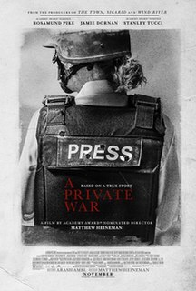 <i>A Private War</i> 2018 biographical film about war journalist Marie Colvin