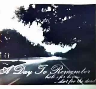 <i>Halos for Heros, Dirt for the Dead</i> 2004 EP by A Day to Remember