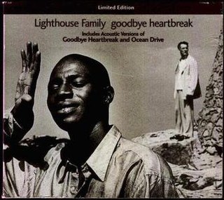 <span class="mw-page-title-main">Goodbye Heartbreak</span> 1996 single by Lighthouse Family