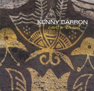 <i>Canta Brasil</i> 2002 studio album by Kenny Barron