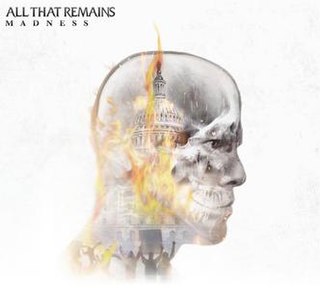 <i>Madness</i> (All That Remains album) 2017 studio album by All That Remains