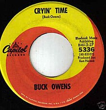 Original release by Buck Owens, Capitol 5336, 1964. Cryintimeowens5336.jpg