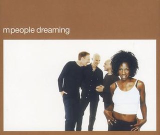 <span class="mw-page-title-main">Dreaming (M People song)</span> 1999 single by M People