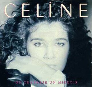 <span class="mw-page-title-main">On traverse un miroir</span> 1987 single by Celine Dion