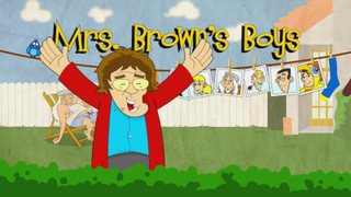 <i>Mrs. Browns Boys</i> Television series and sitcom by Brendan OCarroll