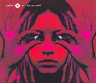 <span class="mw-page-title-main">Don't Hurt Yourself (Marillion song)</span> 2004 single by Marillion