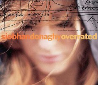 <span class="mw-page-title-main">Overrated</span> 2003 single by Siobhán Donaghy