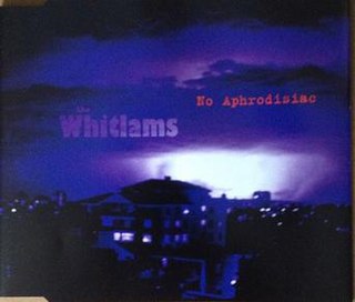 <span class="mw-page-title-main">No Aphrodisiac</span> 1997 single by the Whitlams