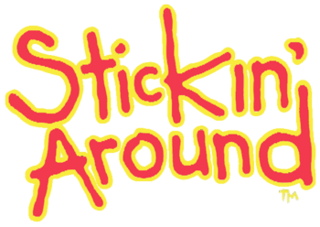 <i>Stickin Around</i>  TV series or program