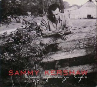 <span class="mw-page-title-main">Love of My Life (Sammy Kershaw song)</span> 1997 single by Sammy Kershaw