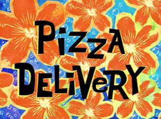 Pizza Delivery (<i>SpongeBob SquarePants</i>) 5th episode of the 1st season of SpongeBob SquarePants