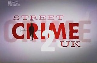 <i>Street Crime UK</i> British TV series or programme