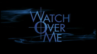 <i>Watch Over Me</i> American television series