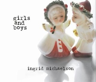 <i>Girls and Boys</i> (album) 2006 studio album by Ingrid Michaelson