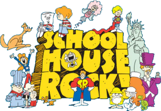 <i>Schoolhouse Rock!</i> American animated musical television series