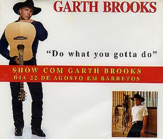 <span class="mw-page-title-main">Do What You Gotta Do</span> 2000 single by Garth Brooks