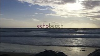 <i>Echo Beach</i> (TV series) British TV series or programme