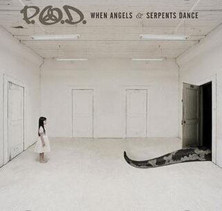 <i>When Angels & Serpents Dance</i> 2008 studio album by P.O.D.