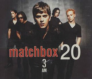 <span class="mw-page-title-main">3AM (Matchbox Twenty song)</span> 1997 single by Matchbox Twenty