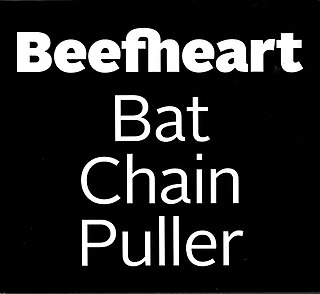 <i>Bat Chain Puller</i> 2012 studio album by Captain Beefheart