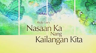 <i>Nasaan Ka Nang Kailangan Kita</i> Filipino television series