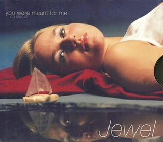 <span class="mw-page-title-main">You Were Meant for Me (Jewel song)</span> 1996 single by Jewel