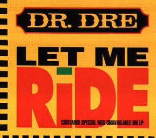 <span class="mw-page-title-main">Let Me Ride</span> 1993 single by Dr. Dre