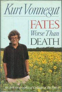 <i>Fates Worse Than Death</i> 1991 collection of writings by author Kurt Vonnegut Jr.