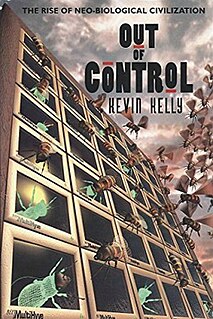 <i>Out of Control</i> (Kelly book) 1992 book by Kevin Kelly