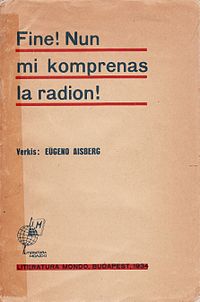 Fine! Nun mi komprenas la radion!