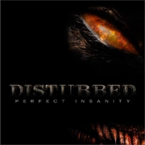 Обложка сингла Disturbed «Perfect Insanity» (2008)