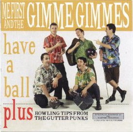 Обложка альбома Me First and the Gimme Gimmes «Have a Ball» (1997)