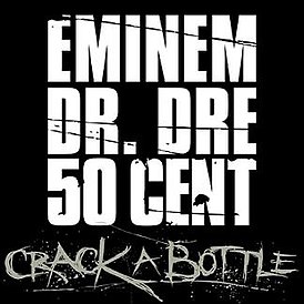 Обложка сингла Эминема при участии Dr. Dre и 50 Cent «Crack a Bottle» ()