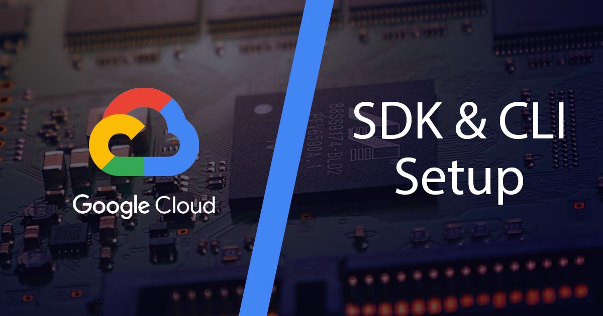 Google_Cloud_CLI__SDK_Setup_-_BLog