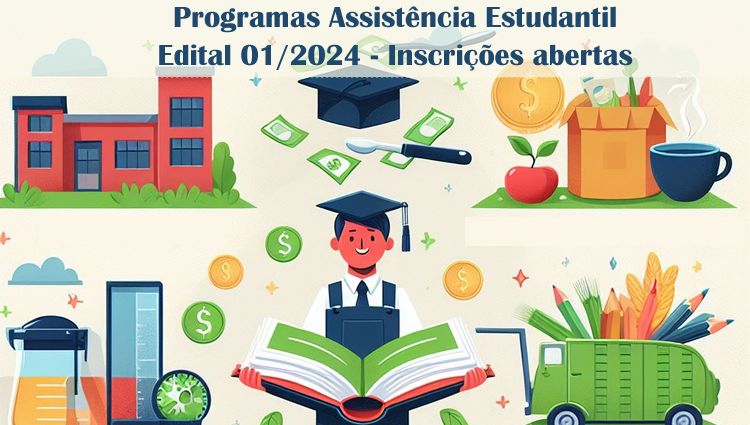 Edital 01/2024 - Inscrições abertas para assistência estudantil