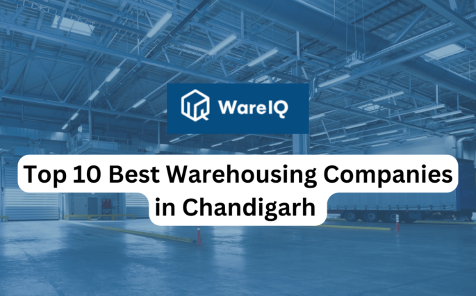 Top 10 Best Warehousing Companies in Chandigarh for Business Efficiency