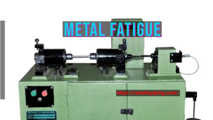 Metal Fatigue