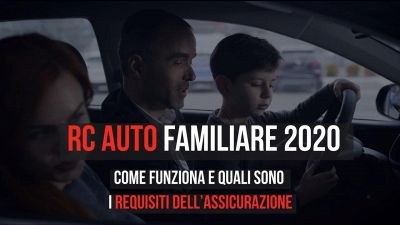 Rc Auto familiare 2020: come funziona e quali sono i requisiti dell’assicurazione