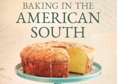 The cover of &quot;Baking in the American South&quot; by Anne Byrn. (Courtesy of Rinne Allen)