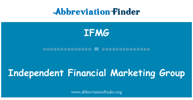 IFMG: Independent Financial Marketing Group