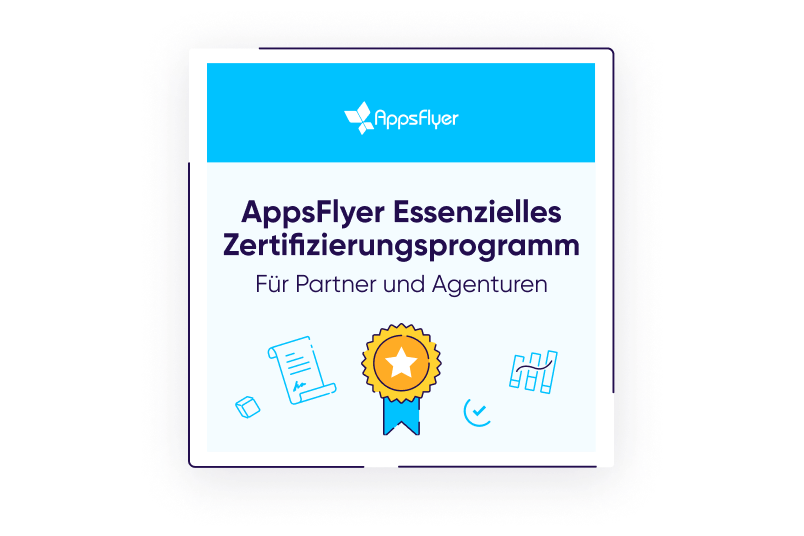 AppsFlyer Partner Zertifizierungsprogramm