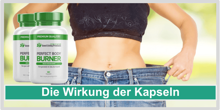 Perfect Body Burner Wirkung Wirkungseintritt Wirkstoffe