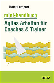 Mini-Handbuch Agiles Arbeiten für Coaches & Trainer