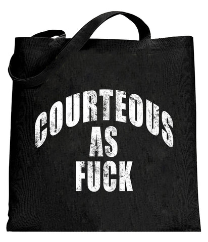 Courteous As Fuck Tote Bag