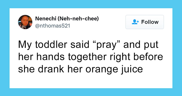 30 Toddlers That Said Hilariously Surprising Things, As Shared By Their Parents Online