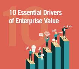 10 Essential Drivers ?of Enterprise Value