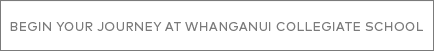 Begin your journey at Whanganui Collegiate School