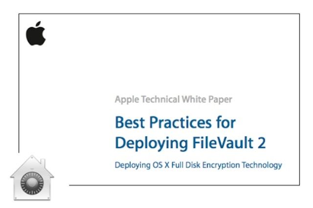 A new Apple white paper helps IT manage FileVault 2.